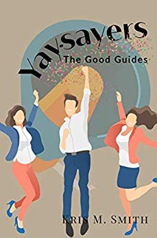 Yay-Sayers: The Good Guides Book Cover